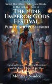 The Nine Emperor Gods Festival: Purity and Possession (Sacred Thai: Ghosts, Beliefs, and Rituals in Thai Culture, #10) (eBook, ePUB)