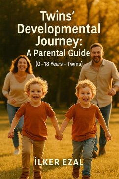 Twins' Developmental Journey: A Parental Guide (0-18 Years - Twins) (eBook, ePUB) Cover Twins' Developmental Journey: A Parental Guide (0-18 Years - Twins) (eBook, ePUB)