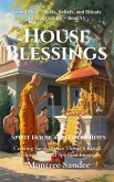 House Blessings: Spirit House and Entry Rites (Sacred Thai: Ghosts, Beliefs, and Rituals in Thai Culture, #15) (eBook, ePUB) House Blessings: Spirit House and Entry Rites (Sacred Thai: Ghosts, Beliefs, and Rituals in Thai Culture, #15) (eBook, ePUB)