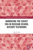 Narrating the Soviet Era in Russian School History Textbooks (eBook, PDF)