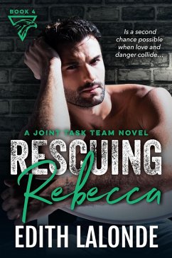 Rescuing Rebecca (The Joint Task Team Series, #4) (eBook, ePUB) - Lalonde, Edith