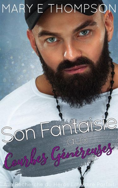 Son Fantaisie aux Courbes Généreuses (À la Recherche du Héros Littéraire Parfait, #11) (eBook, ePUB)