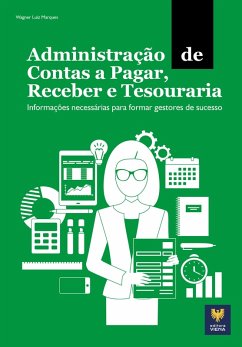 Administração de Contas a Pagar, Receber e Tesouraria (eBook, ePUB) - Marques, Wagner Luiz