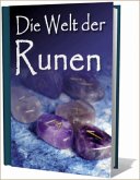 Die Welt der Runen. Reise durch die Welt der Runen, der nordischen Gottheiten, Mythologien und ganz vielen Energien. Du wirst auf dieser Reise all das lernen, was Du für den Umgang mit den heimatlichen Kräften brauchst. (eBook, ePUB) Die Welt der Runen. Reise durch die Welt der Runen, der nordischen Gottheiten, Mythologien und ganz vielen Energien. Du wirst auf dieser Reise all das lernen, was Du für den Umgang mit den heimatlichen Kräften brauchst. (eBook, ePUB)