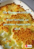 Die¿Blumenkohlfalle¿- Wenn Gemüse zur geheimen Supermacht wird (eBook, ePUB)