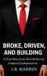 Broke, Driven, and Building (eBook,... - Bild 1