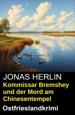 Cover Kommissar Bremshey und der Mord am Chinesentempel: Ostfrieslandkrimi (eBook, ePUB)