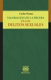 Valoración de la prueba en los delitos sexuales (eBook, PDF) Valoración de la prueba en los delitos sexuales (eBook, PDF)