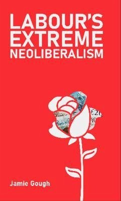 Cover Labour's Extreme Neoliberalism (eBook, ePUB)