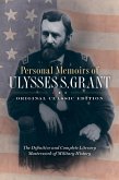 Personal Memoirs of Ulysses S. Grant (Original Classic Edition) (eBook, ePUB) Personal Memoirs of Ulysses S. Grant (Original Classic Edition) (eBook, ePUB)