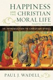 Happiness and the Christian Moral Life (eBook, PDF)