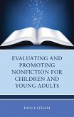 Evaluating and Promoting Nonfiction for Children and Young Adults (eBook, PDF)