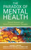 The Paradox of Mental Health (eBook, PDF) The Paradox of Mental Health (eBook, PDF)