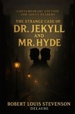 The Strange Case of Dr. Jekyll and Mr. Hyde The Strange Case of Dr. Jekyll and Mr. Hyde