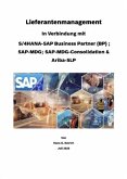 Lieferantenmanagement In Verbindung mit S/4HANA-SAP Business Partner (BP) SAP-MDG; SAP-MDG-Consolidation & Ariba-SLP Lieferantenmanagement In Verbindung mit S/4HANA-SAP Business Partner (BP) SAP-MDG; SAP-MDG-Consolidation & Ariba-SLP