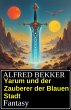 Yarum und der Zauberer der Blauen... - Bild 1