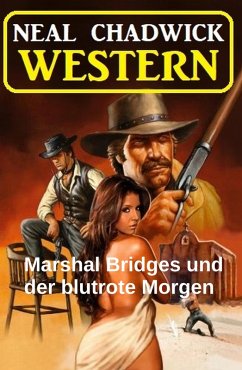 Cover Marshal Bridges und der blutrote Morgen: Western (eBook, ePUB)