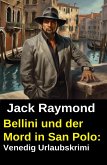 Bellini und der Mord in San Polo: Venedig Urlaubskrimi (eBook, ePUB)