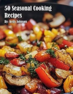 Cover 50 Seasonal Cooking Recipes (eBook, ePUB)
