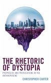 The Rhetoric of Dystopia (eBook, ePUB)