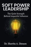 Soft Power Leadership (eBook, ePUB)