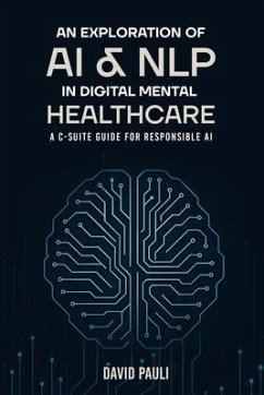 An Exploration of AI & NLP in Digital Mental Healthcare (eBook, ePUB) - Pauli, David