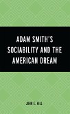 Adam Smith's Sociability and the American Dream (eBook, ePUB) Adam Smith's Sociability and the American Dream (eBook, ePUB)