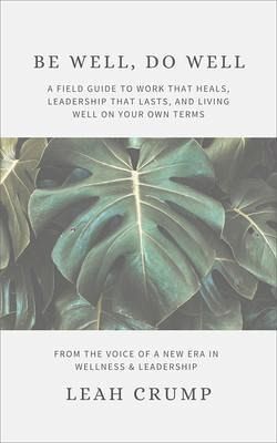 Be Well, Do Well (eBook, ePUB) Be Well, Do Well (eBook, ePUB)