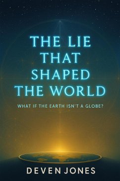 Cover The Lie That Shaped The World (eBook, ePUB)
