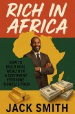Rich in Africa : How to Build Real Wealth in a Continent Everyone Thinks is Poor (eBook, ePUB)