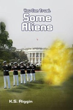 You Can Trust Some Aliens (eBook, ePUB) - Riggin, K. S.