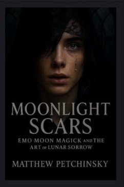Moonlight Scars (eBook, ePUB) - Petchinsky, Matthew Moonlight Scars (eBook, ePUB) - Petchinsky, Matthew