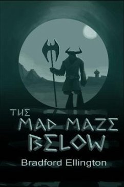 The Mad Maze Below (eBook, ePUB) - Ellington, Bradford