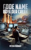 CODE NAME BOULDER CREEK (eBook, ePUB)