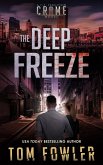 The Deep Freeze: A C.T. Ferguson Crime Novel (The C.T. Ferguson Mysteries, #19) (eBook, ePUB)