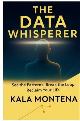 THE DATA WHISPERER -See the Patterns. Break the Loop. Reclaim Your Life (eBook, ePUB) THE DATA WHISPERER -See the Patterns. Break the Loop. Reclaim Your Life (eBook, ePUB)