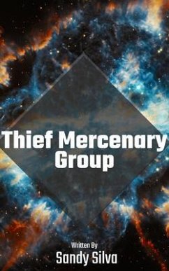 Thief Mercenary Group (eBook, ePUB) - Silva, Sandy