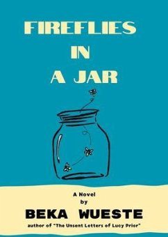 Fireflies in a Jar (eBook, ePUB) - Wueste, Beka