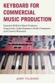 Keyboard for Commercial Music Production (eBook, ePUB) Keyboard for Commercial Music Production (eBook, ePUB)
