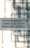 Postphenomenology and Technologies within Educational Settings (eBook, ePUB)
