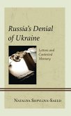 Russia's Denial of Ukraine (eBook, ePUB) Russia's Denial of Ukraine (eBook, ePUB)