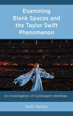 Examining Blank Spaces and the Taylor Swift Phenomenon (eBook, ePUB) - Nainby, Keith