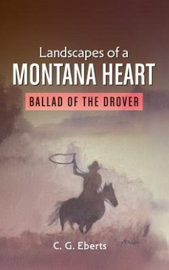Landscapes of a Montana Heart - Ballad of the Drover (eBook, ePUB) Cover Landscapes of a Montana Heart - Ballad of the Drover (eBook, ePUB)