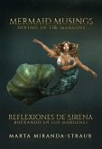 Mermaid Musings: Diving in the Margins Reflexiones de Sirena (eBook, ePUB) Mermaid Musings: Diving in the Margins Reflexiones de Sirena (eBook, ePUB)