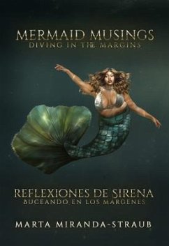 Cover Mermaid Musings: Diving in the Margins Reflexiones de Sirena (eBook, ePUB)
