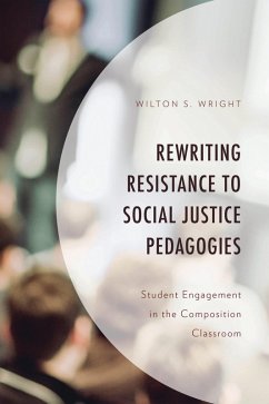Cover Rewriting Resistance to Social Justice Pedagogies (eBook, ePUB)