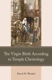 The Virgin Birth According to Temple Christology (eBook, ePUB)