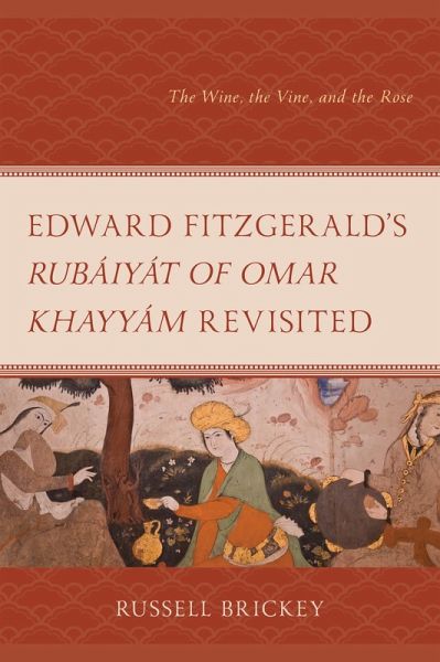 Edward FitzGerald's Rubáiyát of Omar Khayyám Revisited (eBook, ePUB)