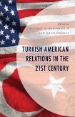 Turkish-American Relations in the 21st Century (eBook, ePUB)