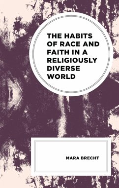 Cover The Habits of Race and Faith in a Religiously Diverse World (eBook, ePUB)